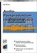 Audio-Postproduktion f�r Digital Video.