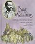 Bug Watching with Charles Henry Turner (Naturalist's Apprentice)