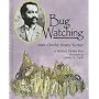 Bug Watching With Charles Henry Turner (Naturalist's Apprentice Biographies)