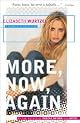 More, Now, Again: A Memoir of Addiction by Elizabeth Wurtzel