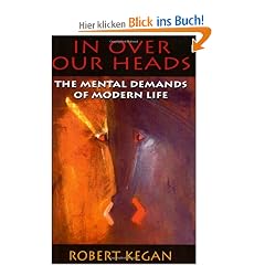 In Over Our Heads: The Mental Demands of Modern Life