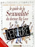 Le guide de la Sexualit� du docteur Big Love
