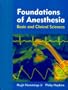 Foundations of Anesthesia: Basic and Clinical Science, 1e