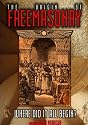 The Origin of Freemasonry: Where Did it All Begin