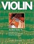 Violin: An Easy Guide to Reading Music, Playing Your First Piece, Enjoying Your Violin
