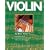 Violin: An Easy Guide to Reading Music, Playing Your First Piece, Enjoying Your Violin