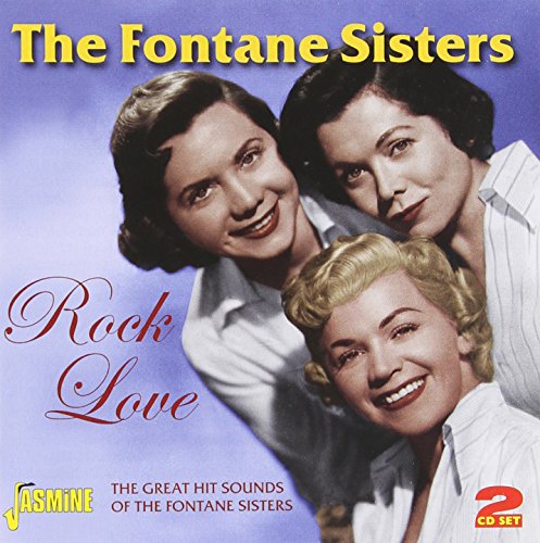 The Fontane Sisters - Rock Love - The Great Hit Sounds Of.... [original Recordings Remastered] 2cd Set - Zortam Music