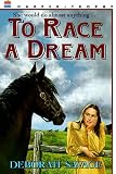 To Race a Dream