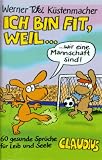 Ich bin fit, weil  -  - . - Werner 'Tiki' K&uuml;stenmacher, Tiki K&uuml;stenmacher