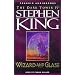 Wizard and Glass (The Dark Tower, Book 4)