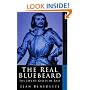The Real Bluebeard (Sutton history classics)