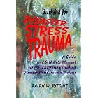 First Aid for Disaster Stress Trauma Victims: A Guide and Self-Help Manual for the... by  Ralph W. Ritchie
