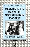 Review Routledge  / Medicine in the Making of Modern Britain: 1700-1920 (Historical Connections)