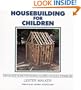 Housebuilding for Children: Step-by-Step Plans for Houses Children Can Build Themselves