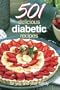 501 Delicious Diabetic Recipes: For You and Your Family
