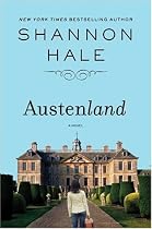 Austenland: A Novel