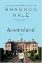 Austenland: A Novel Austenland: A Novel