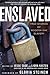 Enslaved: True Stories of Modern Day Slavery