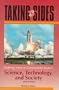 Taking Sides: Clashing Views on Controversial Issues in Science, Technology, and Society (3rd ed)