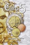 Euro 5 : Monnaies et billets 1999-2009