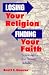 Losing Your Religion, Finding Your Faith: Spirituality and Young Adults