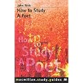 How to Study a Poet (Palgrave Study Guides:Literature)