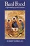 Real Food: A Spirituality of the Eucharist