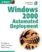 Windows 2000 Automated Deployment (Gearhead Press)