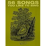 56 Songs You Like to Sing: Voice and Piano [Paperback]