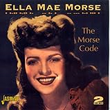 Review Ella Mae Morse  / The Morse Code