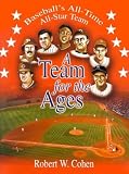 A Team for the Ages: Baseball's All-Time All-Star Team