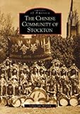 The Chinese Community of Stockton (CA) (Images of America)