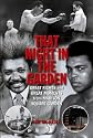 That Night in the Garden: Great Fights and Great Moments from Madison Square Gardens