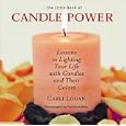 The Little Book of Candle Power: Lessons in Lighting Your Life With Candles and Their Colors by Carli Logan