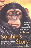Sophie's Story: Raising a Chimp in the Family