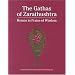 The Gathas of Zarathushtra: Hymns in Praise of Wisdom