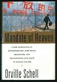 Mandate of Heaven: A New Generation of Entrepreneurs, Dissidents, Bohemians, and Technocrats Lays Claim to China's Future (0671701320) by Schell, Orville
