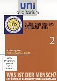 uni auditorium: Was ist der Mensch, Teil 2 Gl�ck, Sinn und das gelungene Leben von Prof. Dr. Michael Bordt - Prof. Dr. Wilhelm Vossenkuhl