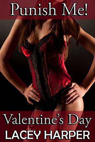 Punish Me! Valentine's Day (Taboo Erotic Romance)