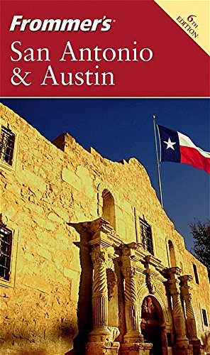 Frommer's San Antonio & Austin (Frommer's Complete Guides), by Edie Jarolim Frommer's San Antonio & Austin (Frommer's Complete Guides), by Edie Jarolim