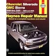 Haynes Chevrolet Silverado, GMC Sierra 1999-2001 Repair Manual by  Jeff Kibler and John H. Haynes
