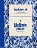 A John Hawkes symposium: Design and debris (Insights, working papers in contemporary criticism)