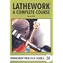 Lathework: A Complete Course (Workshop Practice)