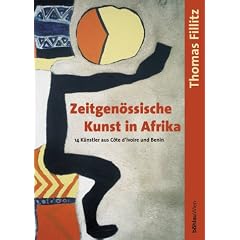Zeitgen�ssische Kunst in Afrika. 14 Gegenwartsk�nstler aus Cote d'Ivoire und Benin