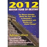 2012: Mayan Year of Destiny