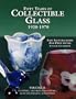 Fifty Years of Collectible Glass: 1920-1970, Volume 11, Easy Identification and Price Guide: Stemware, Decorating Accessories, Decorated Glassware