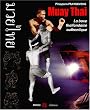 Muay Thai : La boxe tha�landaise authentique