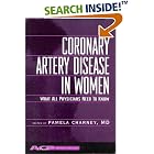 Coronary Artery Disease in Women: What All Physicians Need to Know (Women's Health Series... by Pamela Charney