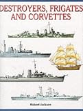 Destroyers, Frigates and Corvettes (Expert Guide)