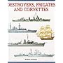 Destroyers, Frigates and Corvettes (Expert Guide)